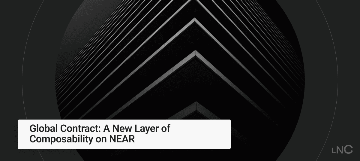 global-contract-a-new-layer-of-composability-on-near